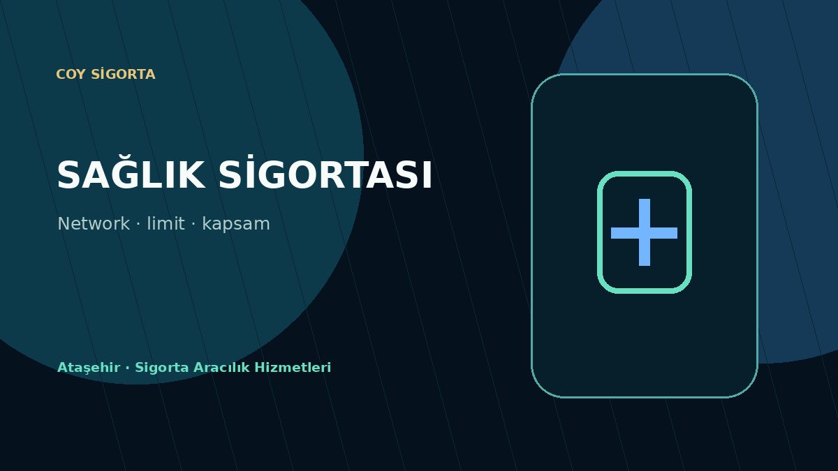 Sağlık Sigortası - COY Sigorta Sağlık Sigortası kapsam, teklif ve poliçe değerlendirme görseli